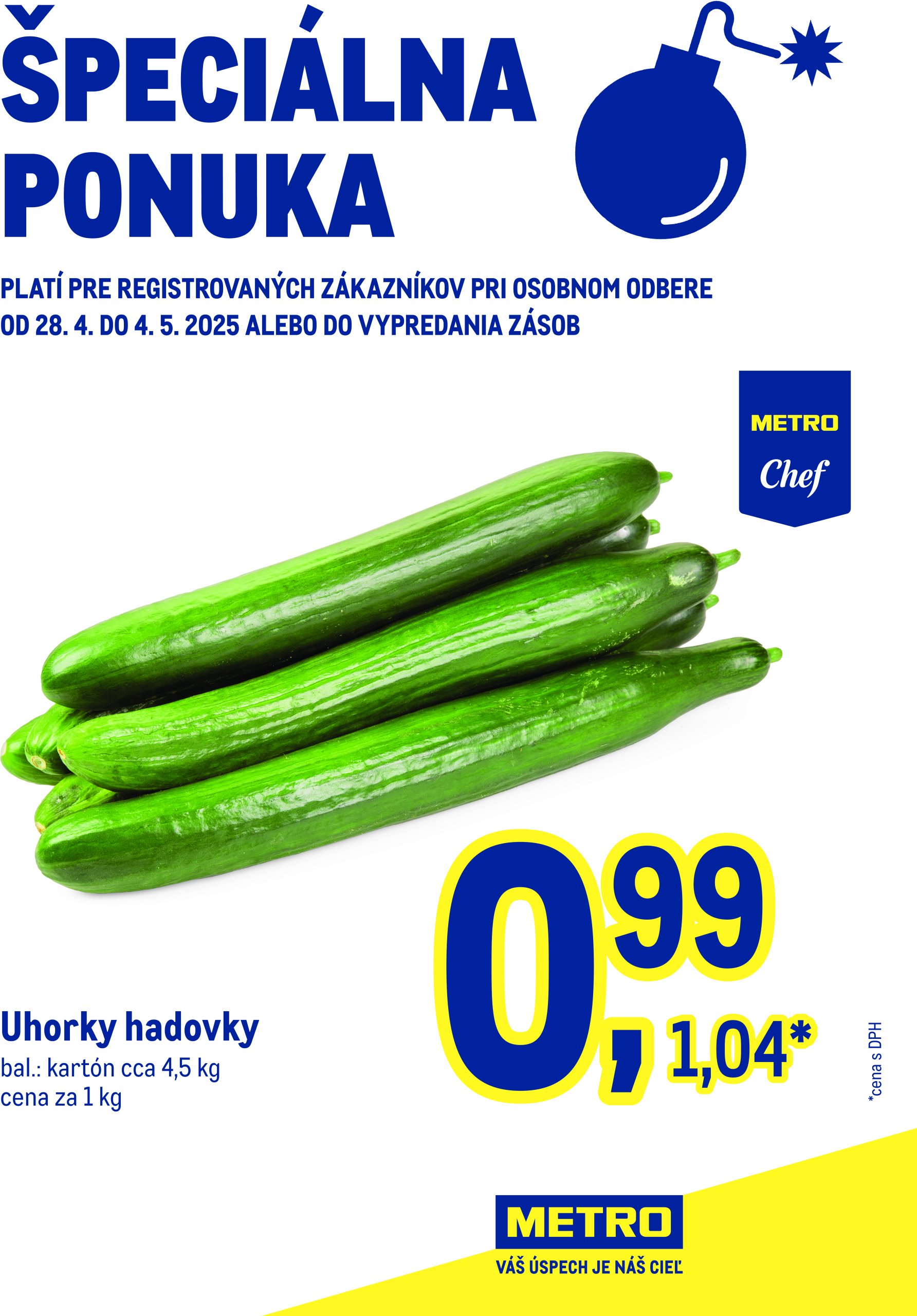 metro - Metro - Špeciálna ponuka - Uhorky leták platný od 28.04. - 04.05.