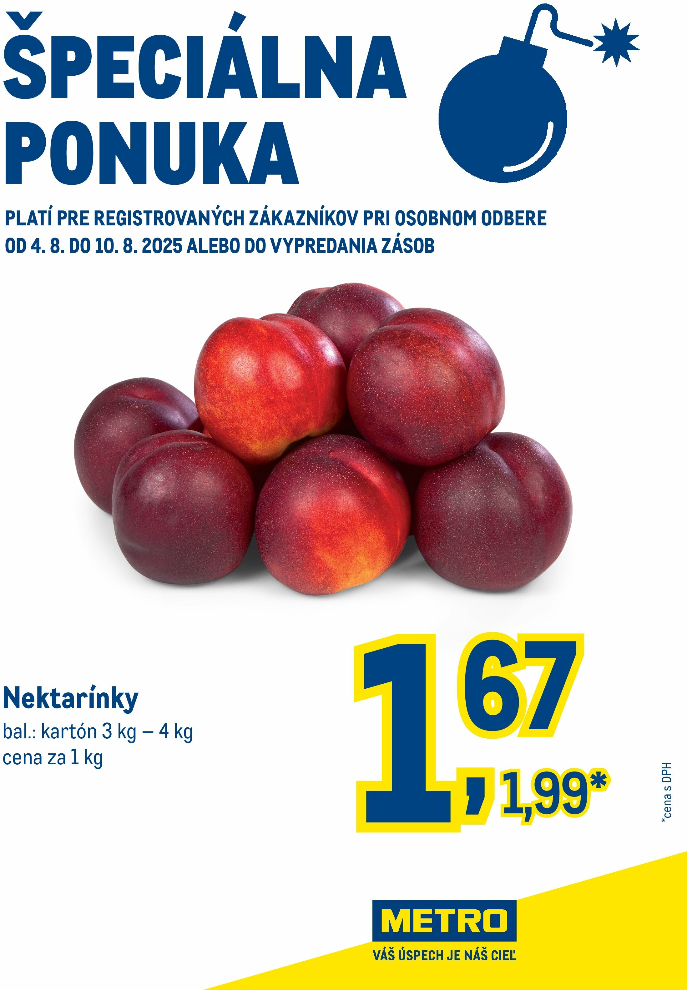 metro - Leták Metro - Špeciálna ponuka - Nektarínky platný od 04.08. do 10.08.