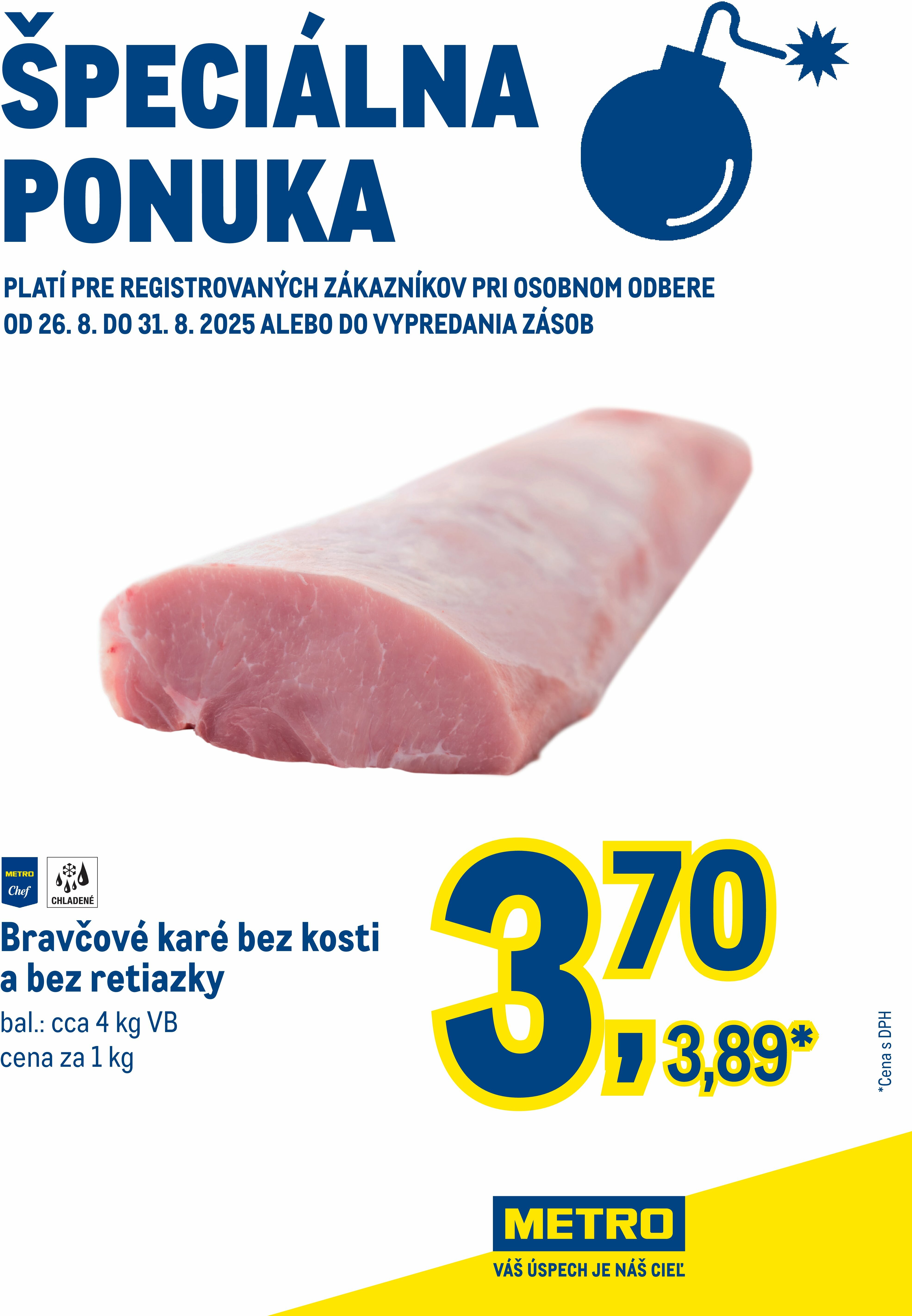 metro - Leták Metro - Špeciálna ponuka platný od 26.08. do 31.08.
