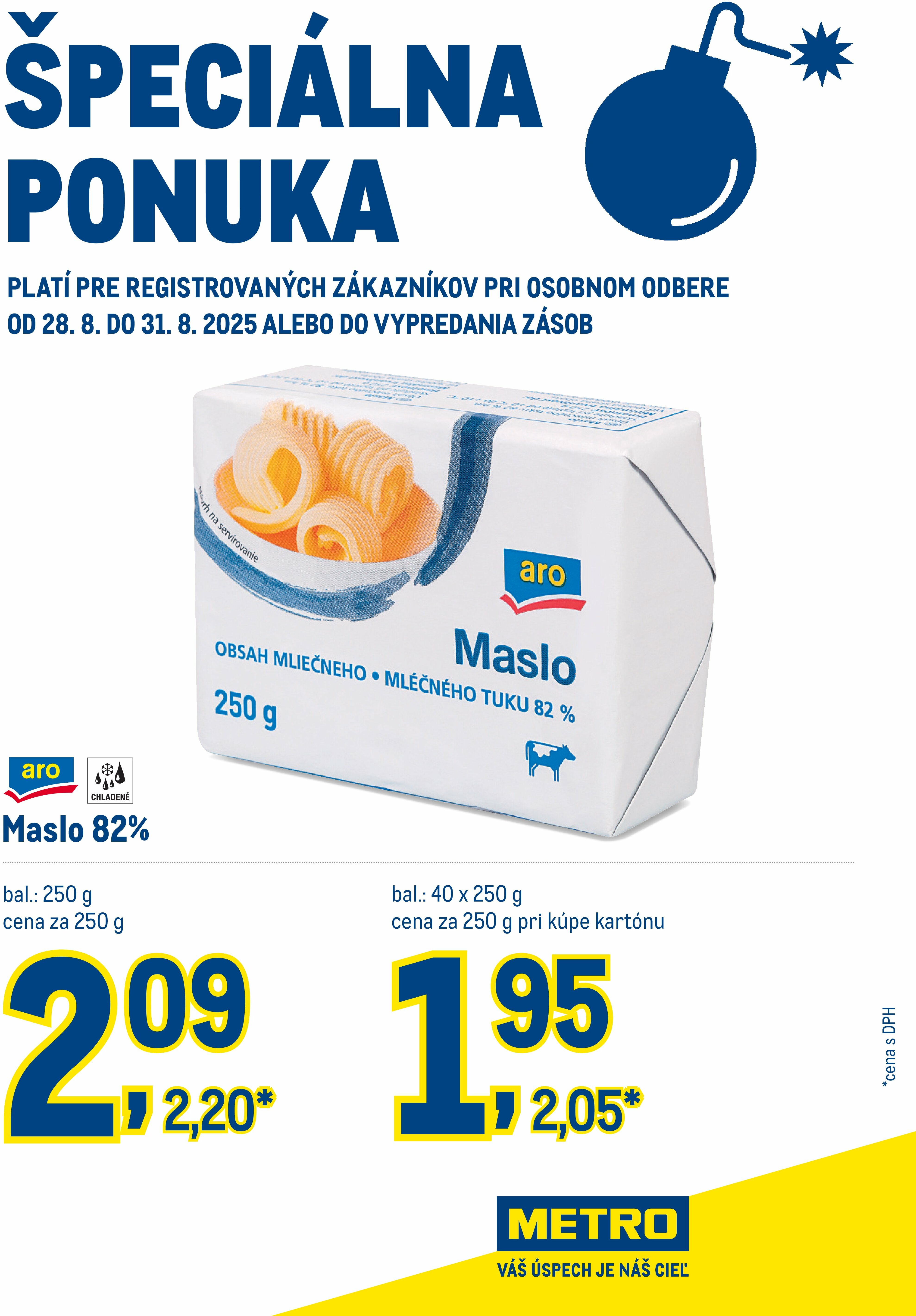 metro - Leták Metro - Špeciálna ponuka - Maslo platný od 25.08. do 31.08.