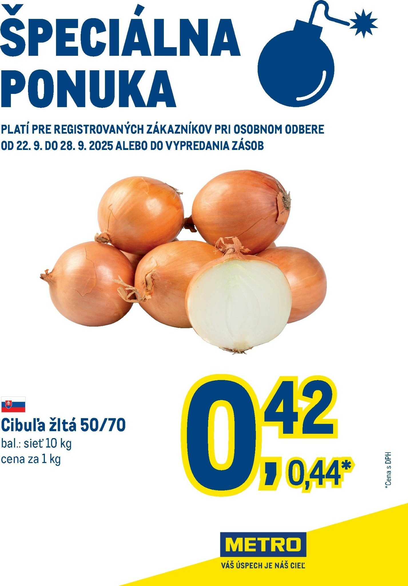 metro - Leták Metro - Špeciálna ponuka - Cibuľa platný od 22.09. do 28.09.