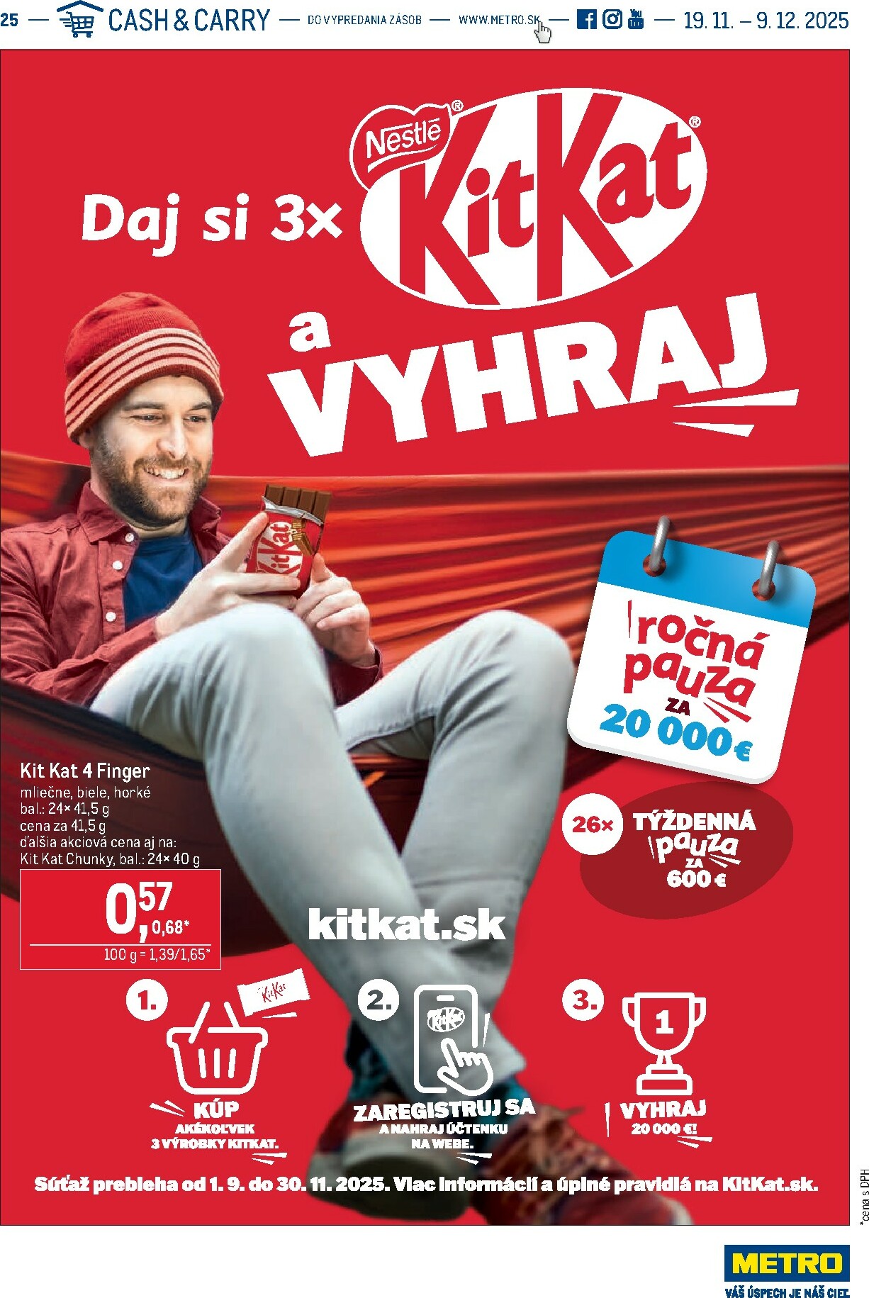 metro - Leták Metro - Akcia KitKat: Súťaž o 20 000 € platný od 19.11. do 09.12.
