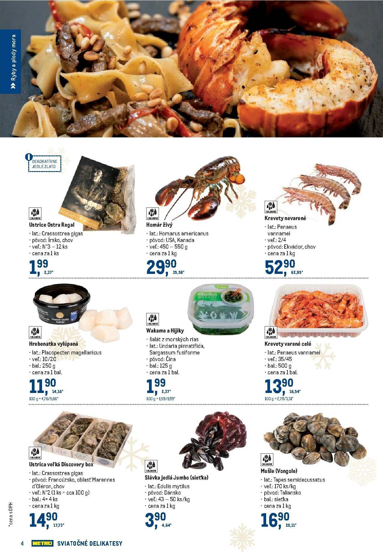 metro - Leták Metro - Sviatočné delikatesy platný od 19.11. do 31.12. - page: 4