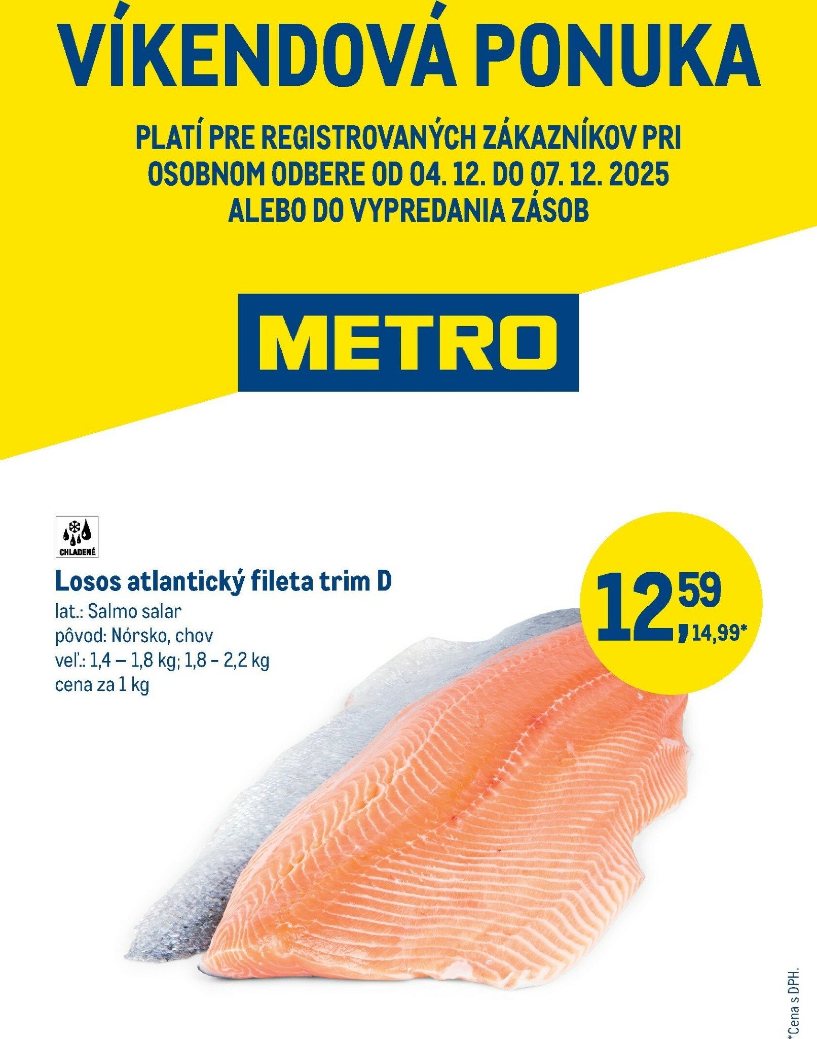 metro - Leták Metro - Víkendová ponuka - losos platný od 04.12. do 07.12.