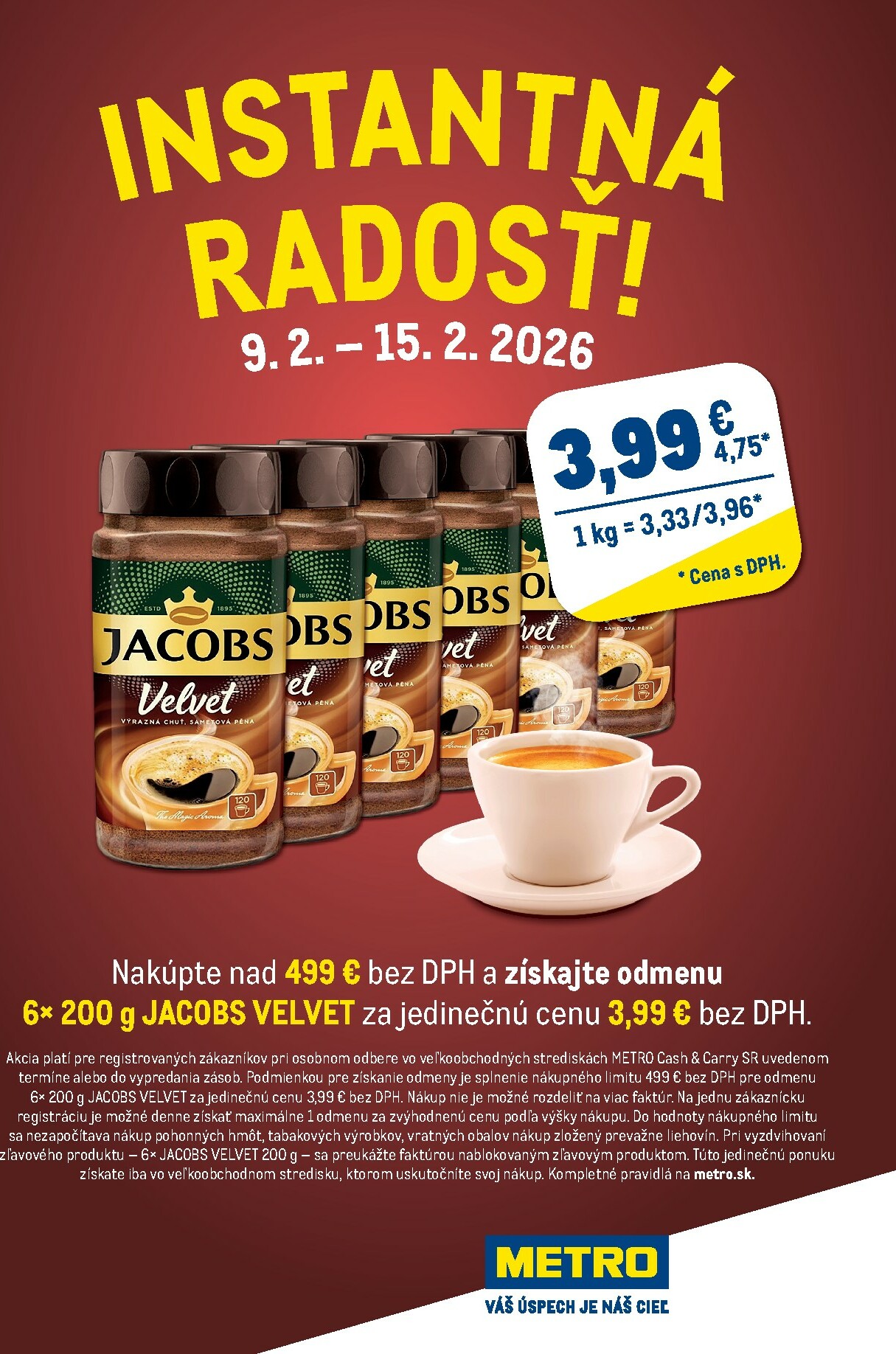 metro - Leták Metro - Instantná Radosť platný od 09.02.2026 do 15.02.2026