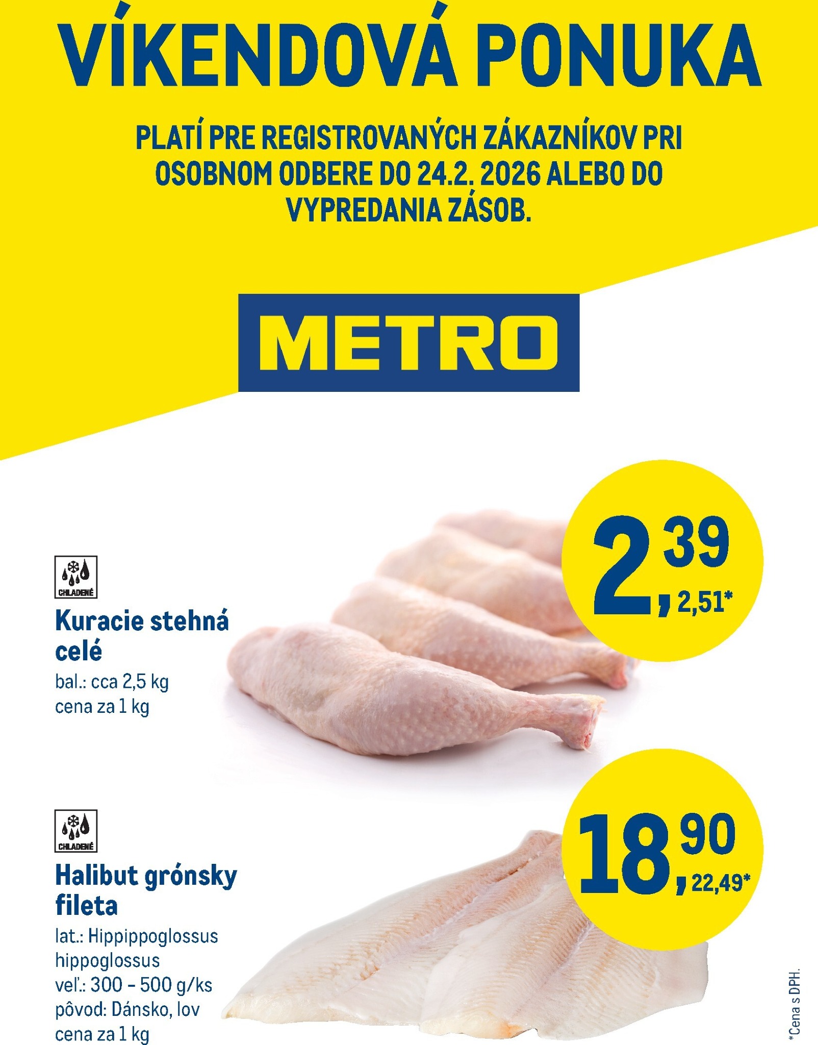 metro - Leták Metro - Víkendová ponuka - Kuracie, Halibutt platný od 19.02.2026 do 24.02.2026