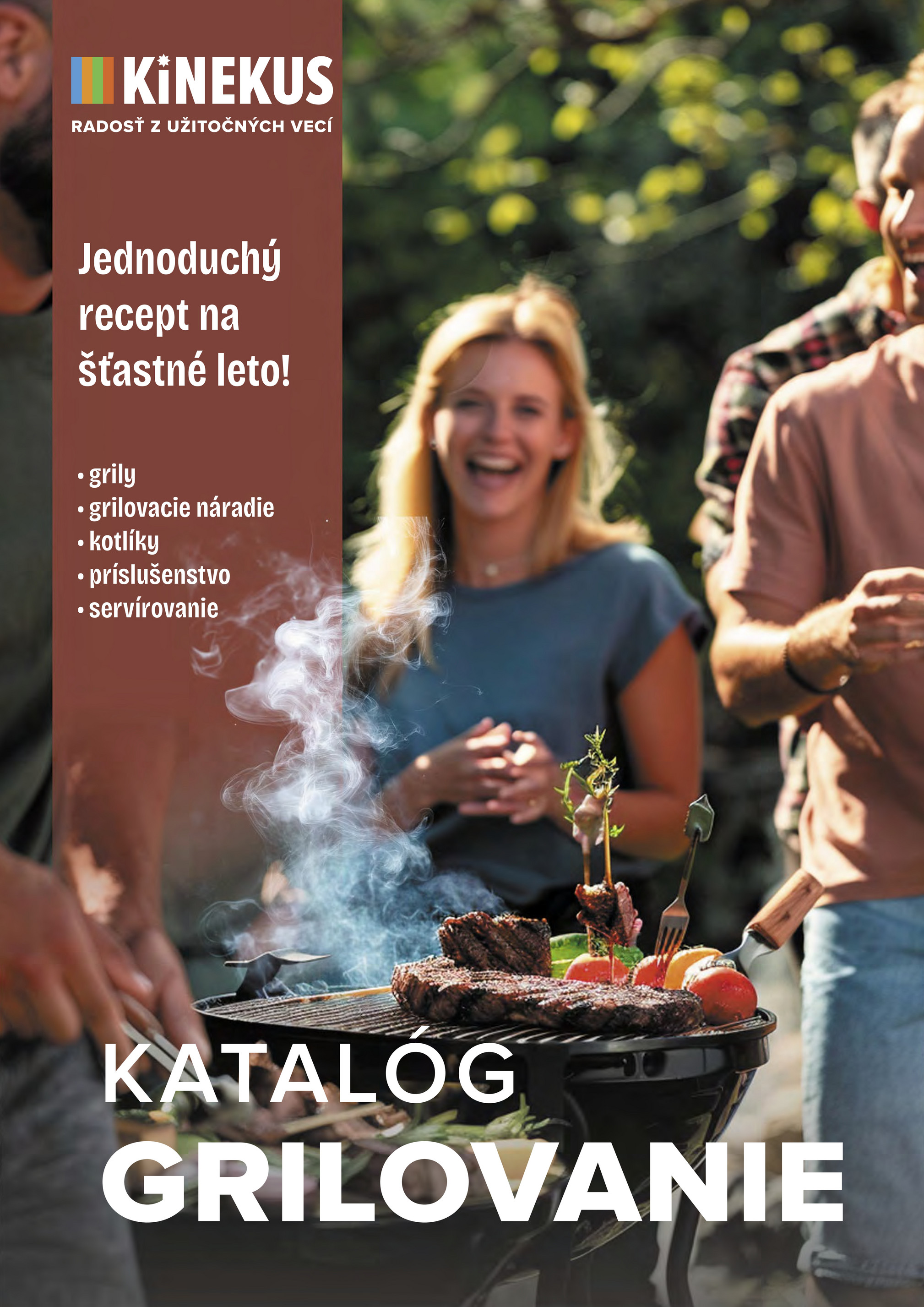 kinekus - Leták Kinekus - Katalóg Grilovanie platný od 24.07. do 31.08.